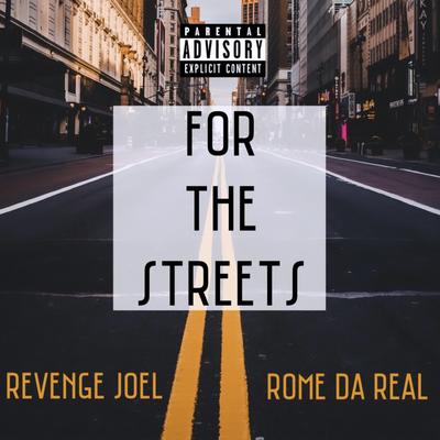 For the Streets By Revenge Joel, Rome Da Real's cover