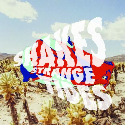 Strange Tides By Shakes's cover