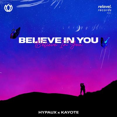 Believe In You By HYPAUX, Kayote's cover