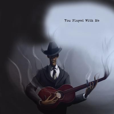 You Played With Me's cover