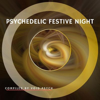 Psychedelic Festive Night - Compiled by Void Psych's cover