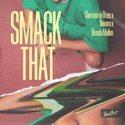 Smack That By Sherman De Vries, NAVARO, Brenda Mullen's cover