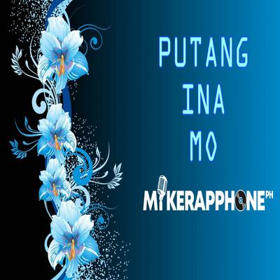 Putang Ina Mo's cover