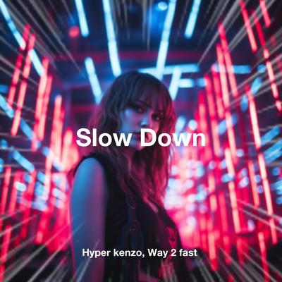 Slow Down (Techno)'s cover