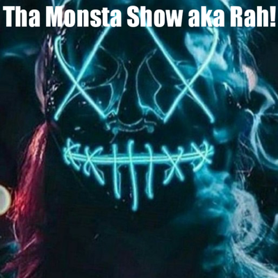 Tha Monsta Show aka Rah! By Monsta Yo, Murdah Rue, DW Flame's cover