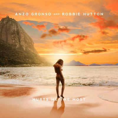 Hurts Me The Most By Anzo Gronso, Robbie Hutton's cover