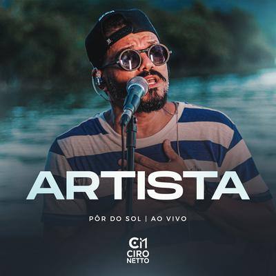 Artista (Pôr do Sol, Ao Vivo) By Ciro Netto's cover