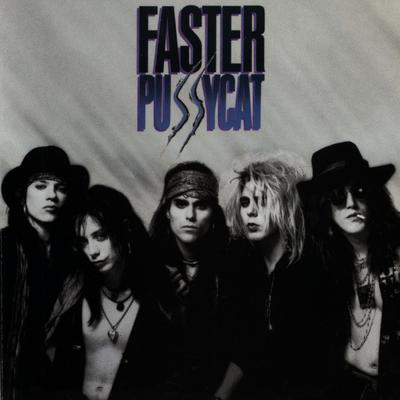 Faster Pussycat's cover