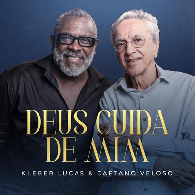 Deus Cuida de Mim By Caetano Veloso, Kleber Lucas's cover