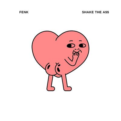 Shake The A$$ By Fenk's cover