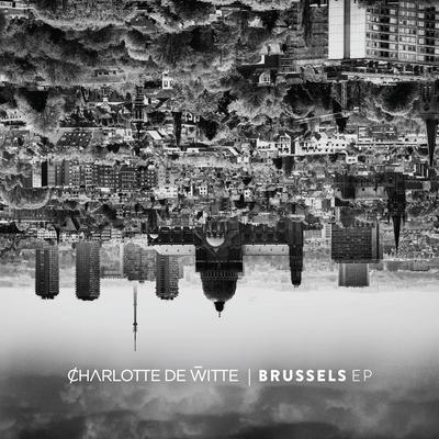 Brussels By Charlotte de Witte's cover