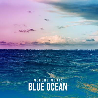 Blue Ocean By MerOne Music's cover