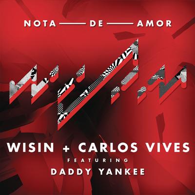 Nota de Amor (feat. Daddy Yankee) By Carlos Vives, Wisin, Daddy Yankee's cover