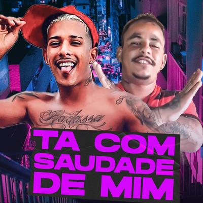 Ta Com Saudade de Mim By Mc Nobre, Gabriel Xcama, Favela no Beat's cover