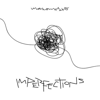 Imperfections By Masonx3x5's cover