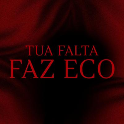 Tua Falta Faz Eco's cover