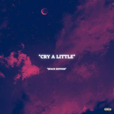 cry a little - space edition's cover