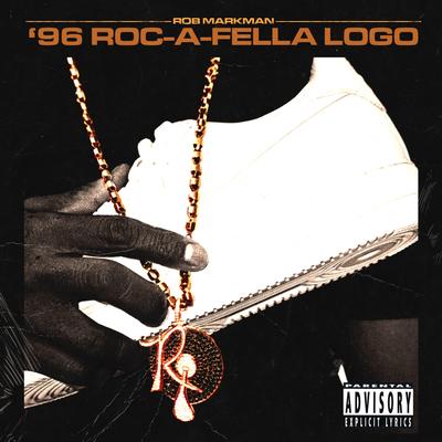 '96 Roc-A-Fella Logo By Rob Markman's cover