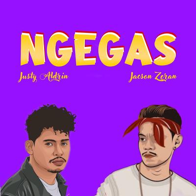 Ngegas By Jacson Zeran, Justy Aldrin's cover