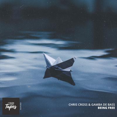 Being Free By Chris Cross, Gamba De Bass, Golden Ticket Tapes's cover