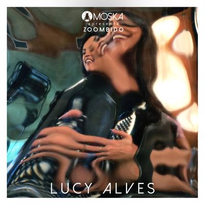 Moska Apresenta Zoombido: Lucy Alves's cover