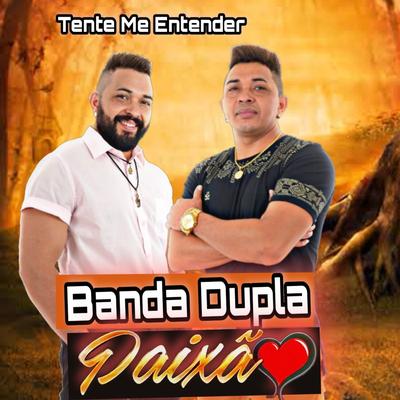 Tente Me Entender (Cover) By johnny mendes, Banda Dupla Paixão's cover