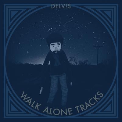 Walk Alone Track By Delv!s's cover