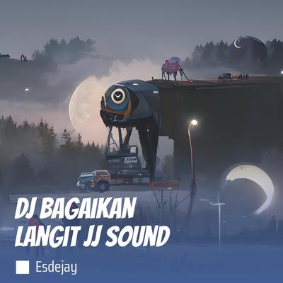 Dj Bagaikan Langit Jj Sound (Remix)'s cover