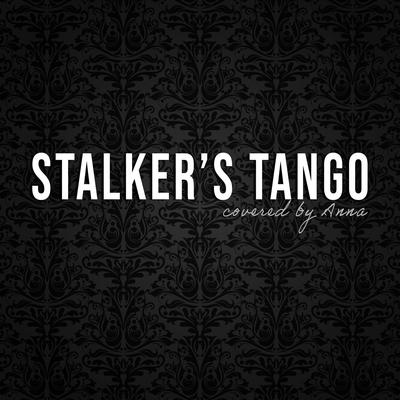 Stalker's Tango By Annapantsu's cover