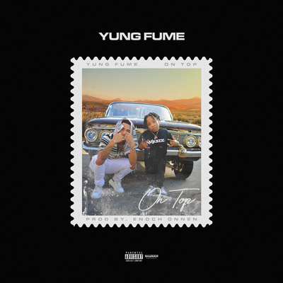 On Top By Yung Fume's cover