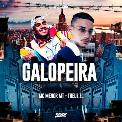 Galopeira By MC Menor MT, THEUZ ZL's cover