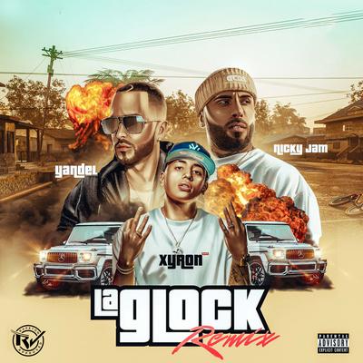 La Glock Remix (feat. Yandel) By Xyron, Nicky Jam, Rapeton Approved, Yandel's cover