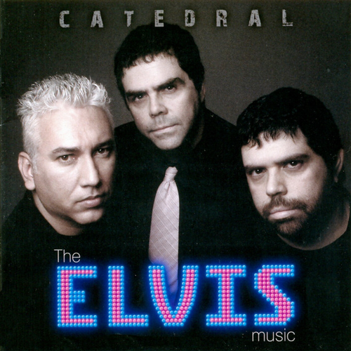 Catedral The Elvis Music's cover