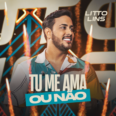 Tu Me Ama ou Não (Ao Vivo) By Litto Lins's cover