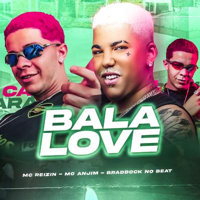 Bala Love (Brega Funk Remix) By MC Reizin, Mc Anjim's cover