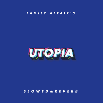 Utopia (Slowed & Reverb)'s cover