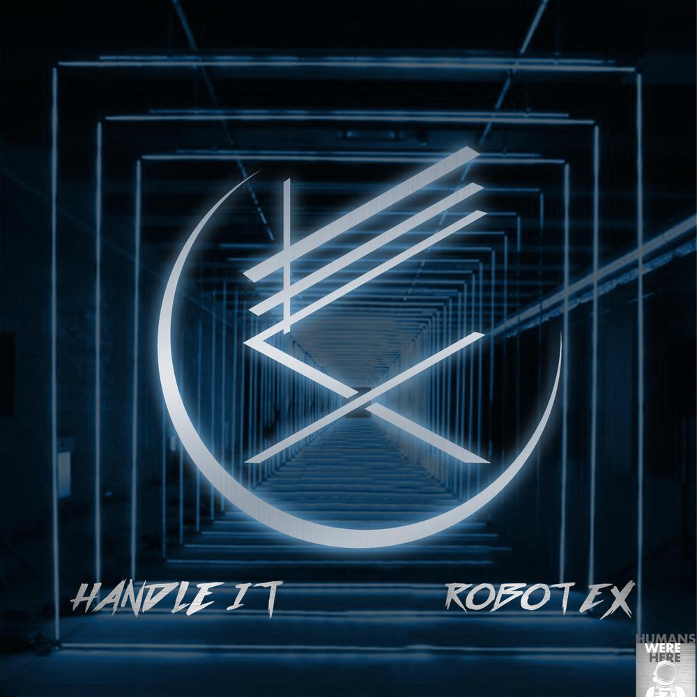 Handle It Official Tiktok Music | album by Robot Ex - Listening To