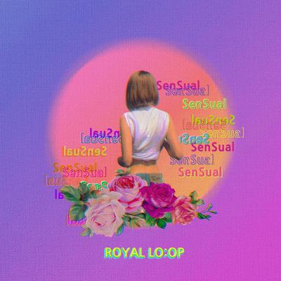 ROYAL LO:OP's cover