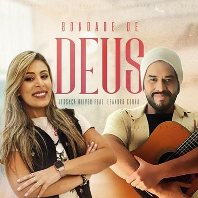 Bondade de Deus By Jessyca, Leandro Cunha's cover