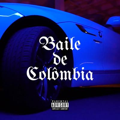 Baile de Colômbia By Gustavo Jk, More Core, SpeedFlow, TantoFaz's cover