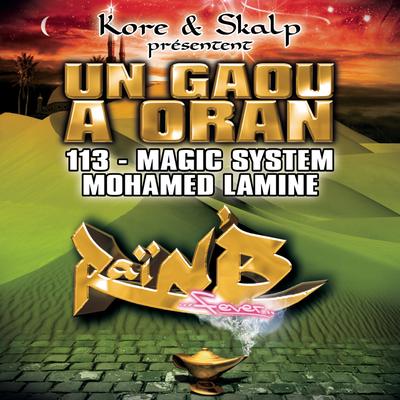 Un gaou à Oran (Radio Edit) By 113, Magic System, Mohamed Lamine's cover