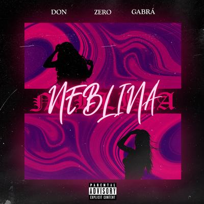 Neblina By Don, Gabrá, Zero, Wav's cover