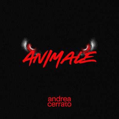 ANIMALE By Andrea Cerrato's cover