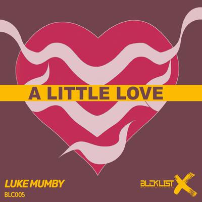 A Little Love (Radio Edit) By Luke Mumby's cover