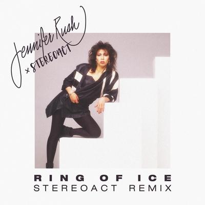 Ring of Ice (Stereoact Remix) By Jennifer Rush, Stereoact's cover