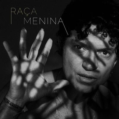 Raça Menina's cover