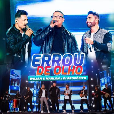 Errou de Olho (Ao Vivo) By Wilian & Marlon, Di Propósito's cover