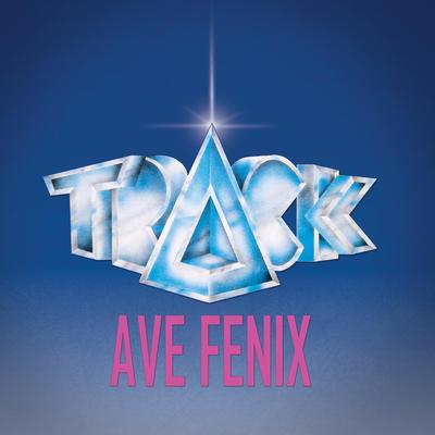 Ave Fenix By Track's cover