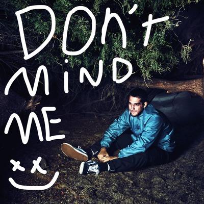 Don't Mind Me By Tyler Posey's cover