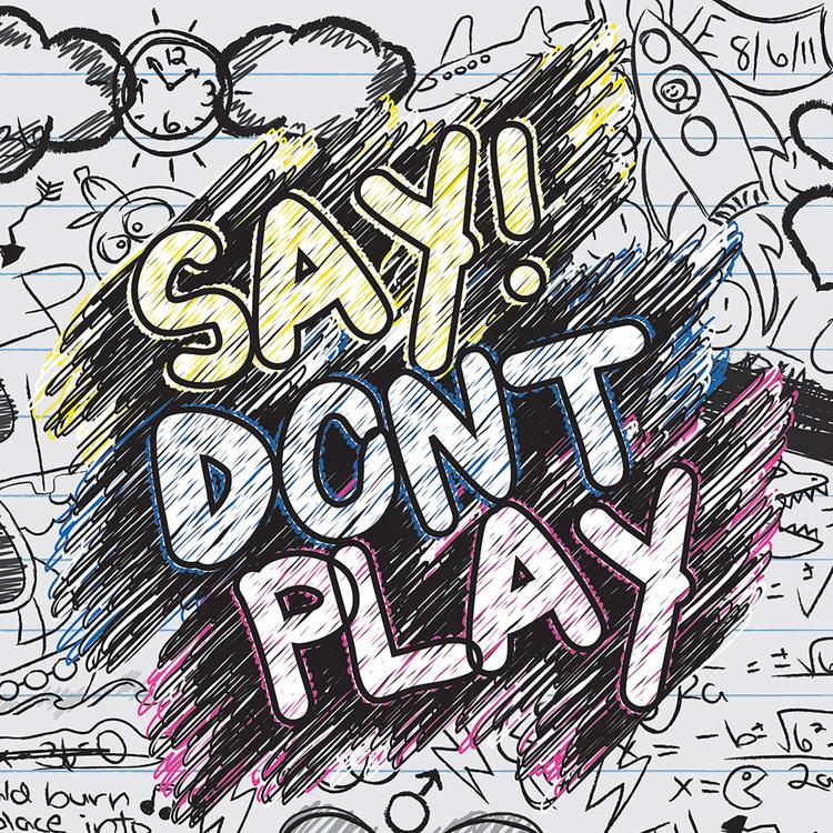 Say Don't Play's avatar image